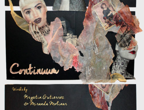 Continuum. Works by Krystin Gutierrez and Miranda Molinar